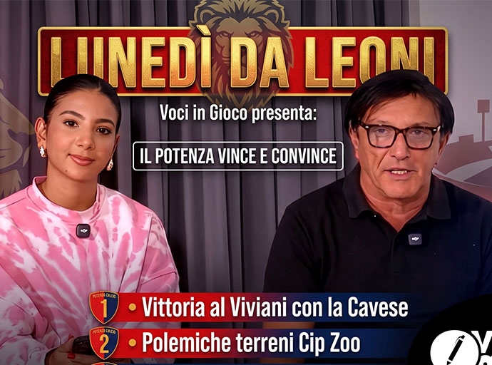 "Lunedì da Leoni" del 21 settembre 2026 -  ll Potenza vince e convince